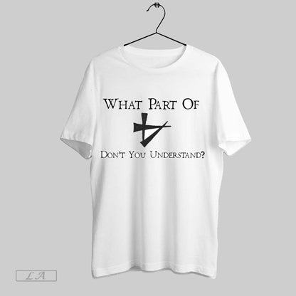 Original Cuneiform What Part No Dont You Understand Long Sleeve