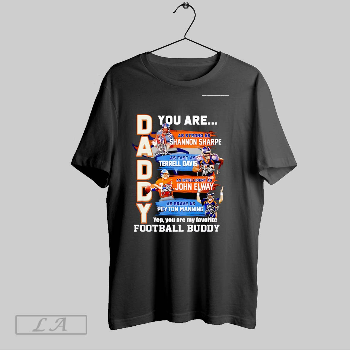 Original Daddy You Are As Strong As Shannon Sharpe As Fast As Terrell