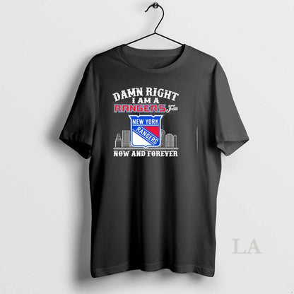 Original Damn Right I Am New York Rangers Now And Forever City Hoodie