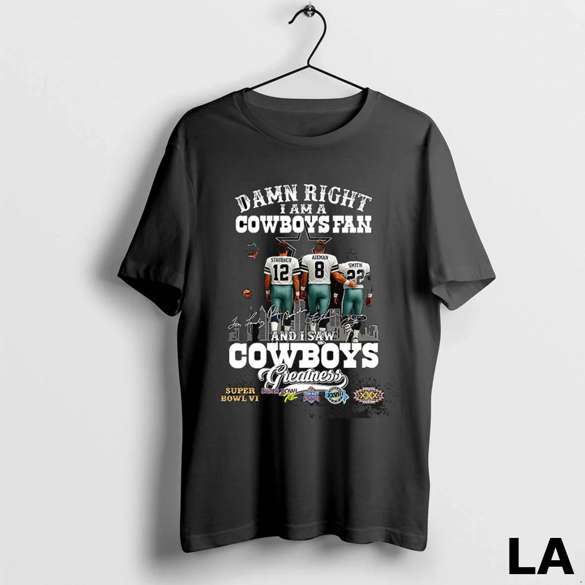 Original Damn Right I Am Dallas Cowboys And I Saw Cowboys Greatness