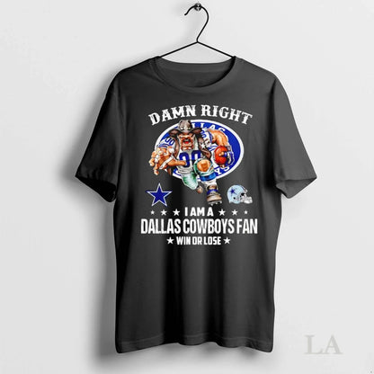 Original Damn Right I Am Dallas Cowboys Win Or Lose Helmet Logo