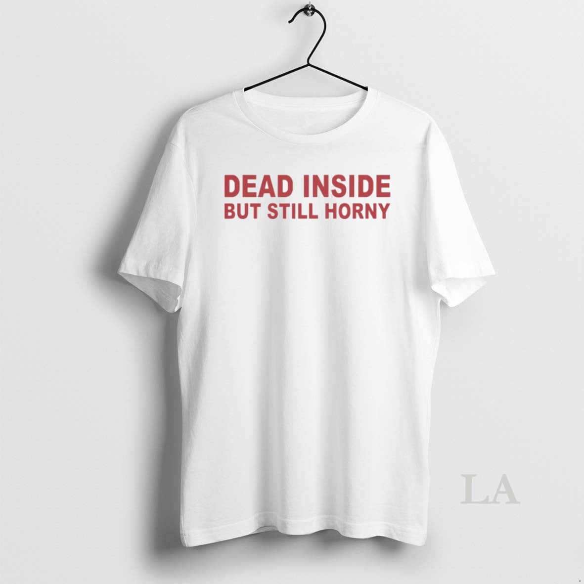 Original Dead Inside But Still Horny Premium Tee Classic Look