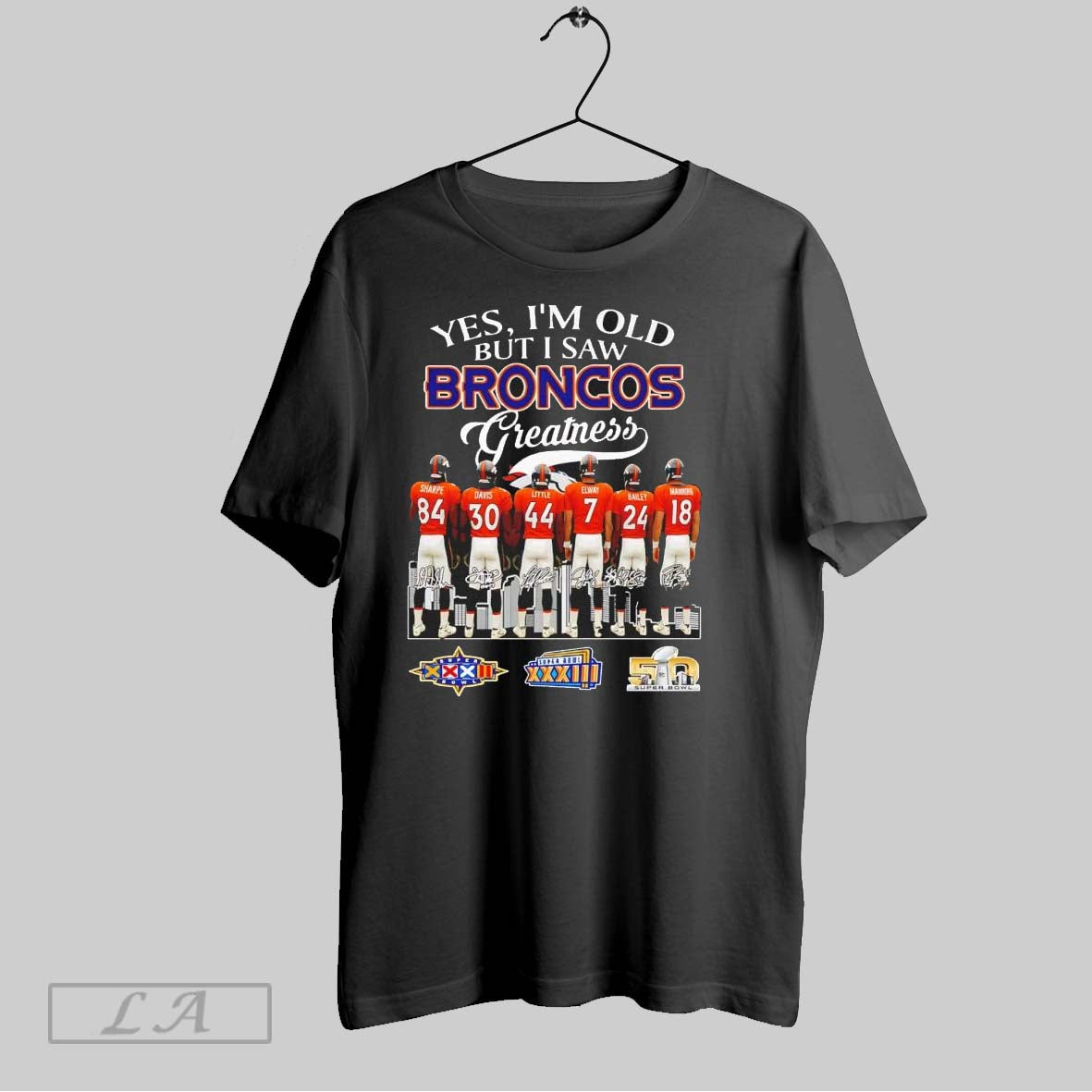 Original Denver Broncos Yes Im Old But I Saw Broncos Greatness Super