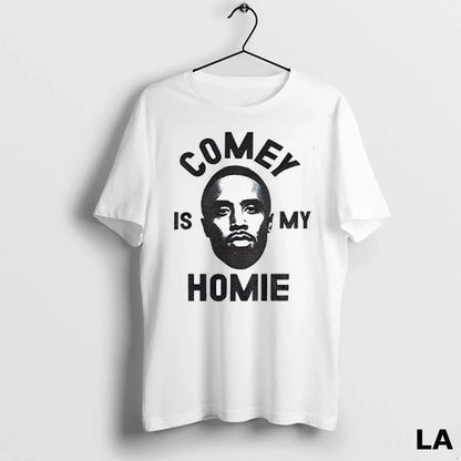 Original Diddy Comey Is My Homie Tee Stylish Collection