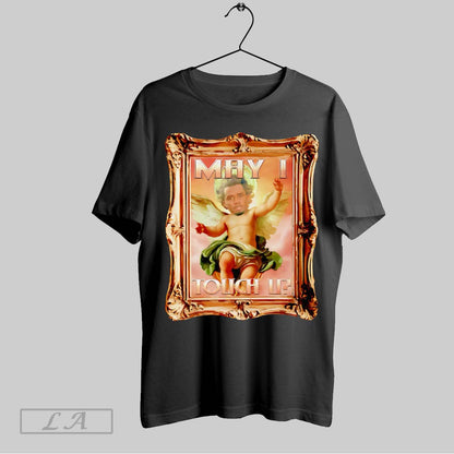 Original Diddy May I Touch You Shirt Classic Fashion