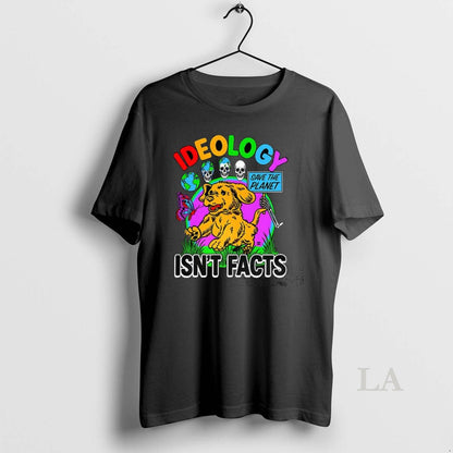 Original Dog Ideology Isnt Facts TShirt Classic Gift