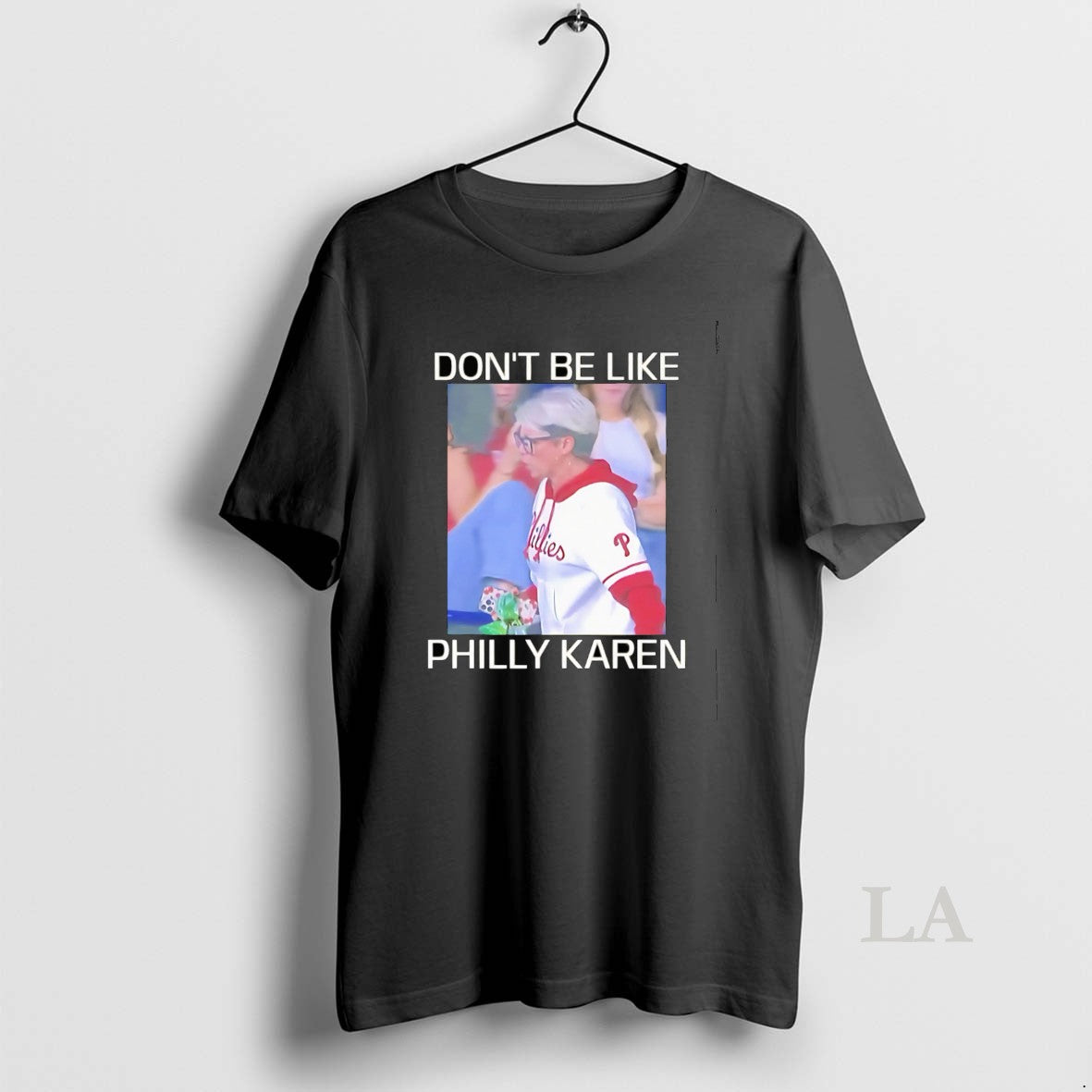 Original Dont Be Like Philly Karen TShirt Stylish Gift