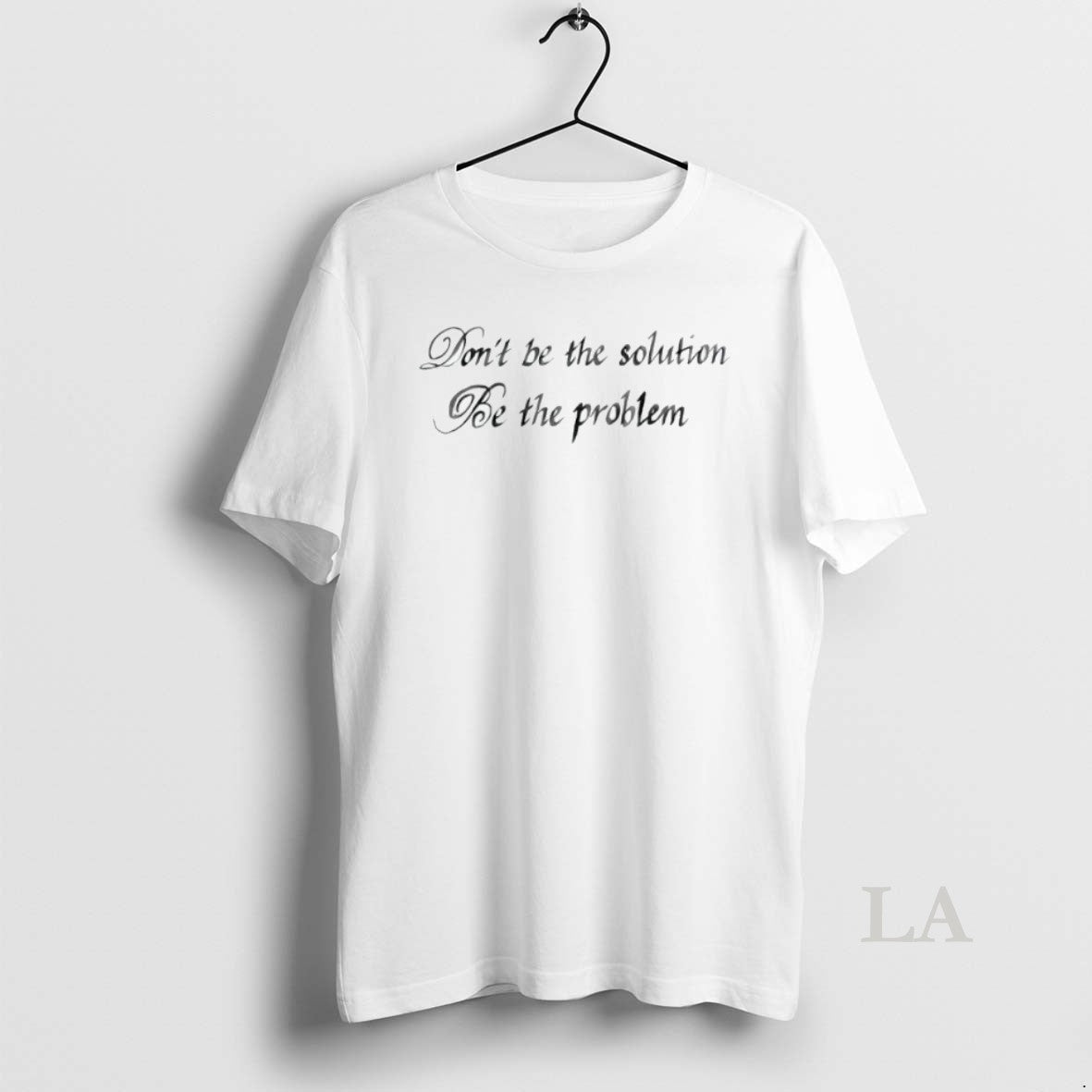 Original Dont Be Solution Be Problem Hoodie Classic Apparel
