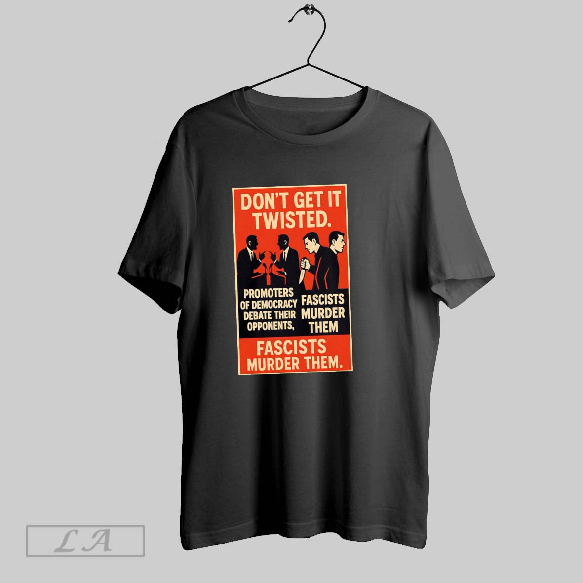 Original Dont Get It Twisted Fascists Murder Them Tank Top Exclusive