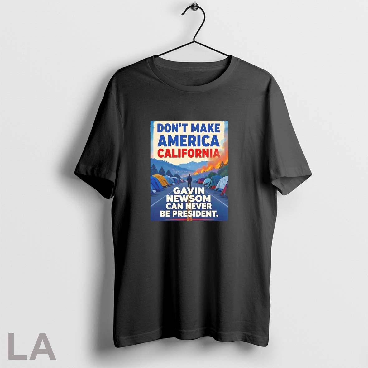 Original Dont Make America California Gavin Newsom Can Never Be