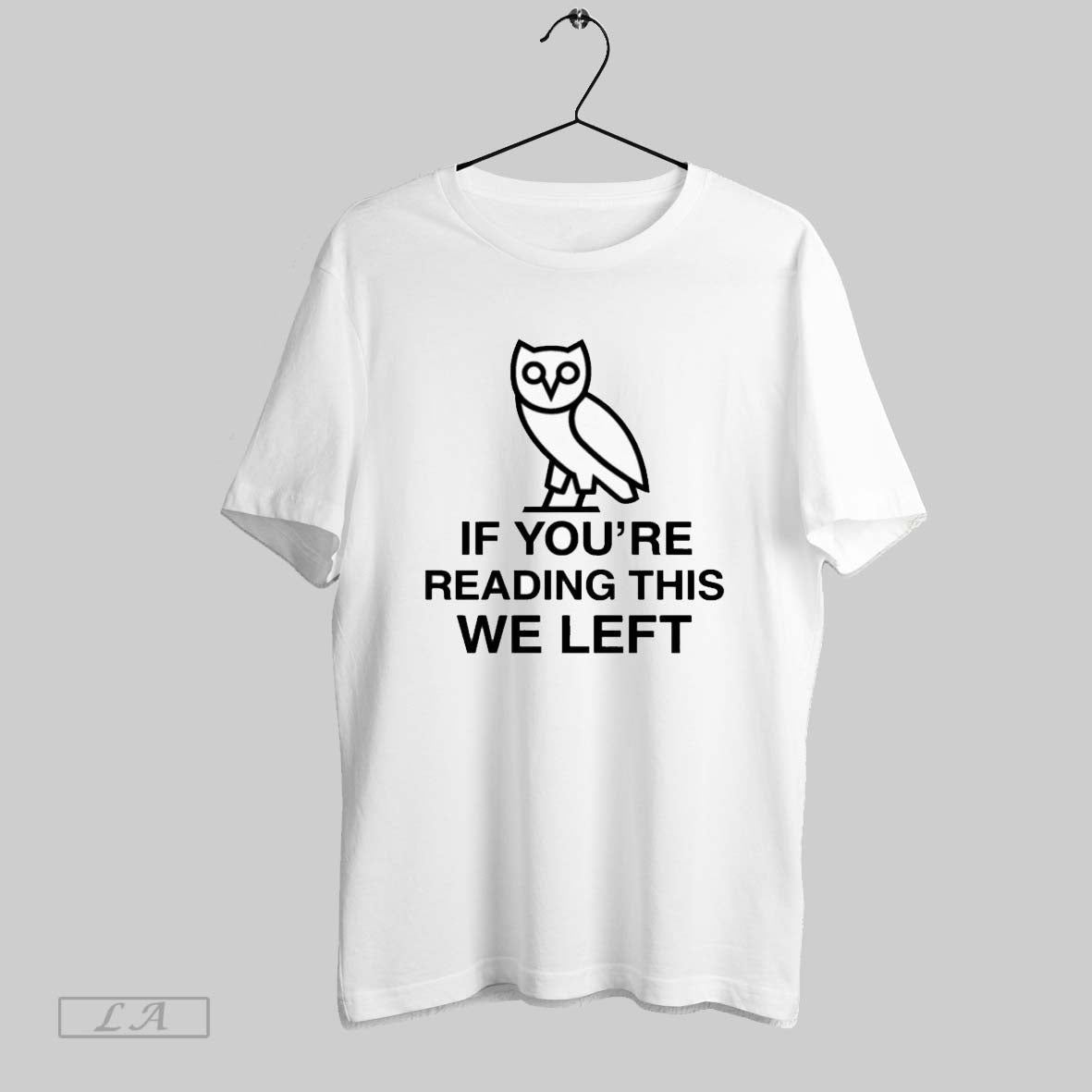 Original Drake If Youre Reading This We Left Tank Top Modern Apparel