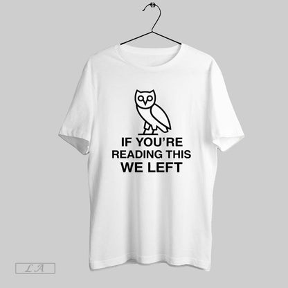 Original Drake If Youre Reading This We Left Tank Top Modern Apparel