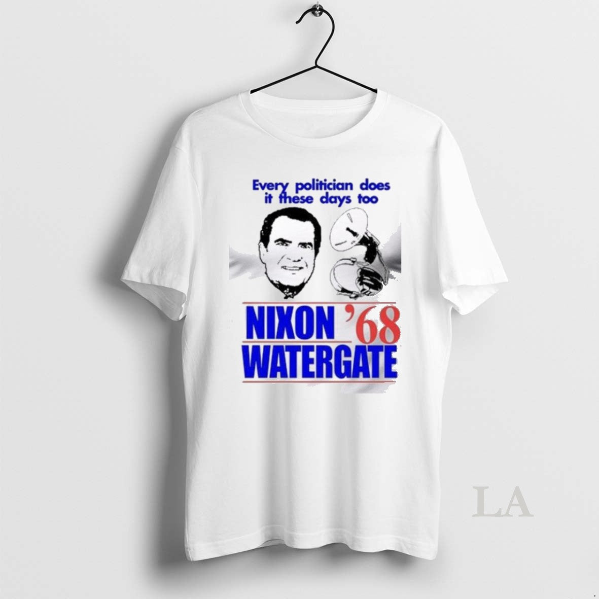 Original Every Politician Does It These Days Too Nixon Watergate 68 T
