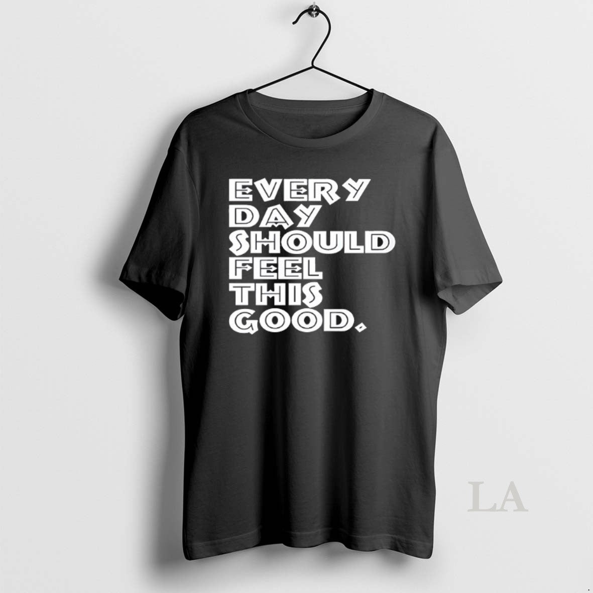 Original Every Day Should Feel This Good Tank Top Elegant Outfit