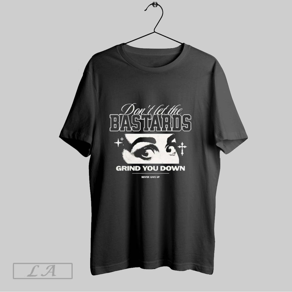 Original Eyes Dont Let Bastards Grind You Down Tank Top Premium Merch