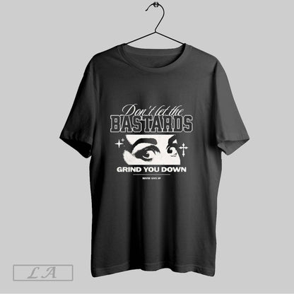 Original Eyes Dont Let Bastards Grind You Down Tank Top Premium Merch