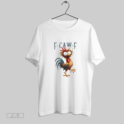 Original F Caw F Chicken Rooster Meme Ladies Tee Trendy Fashion