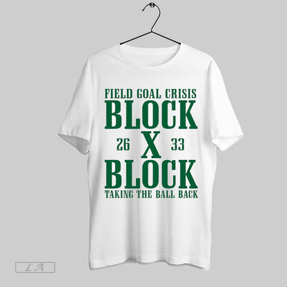 Original Field Goal Crisis Block X Block Taking Ball Back Shirt