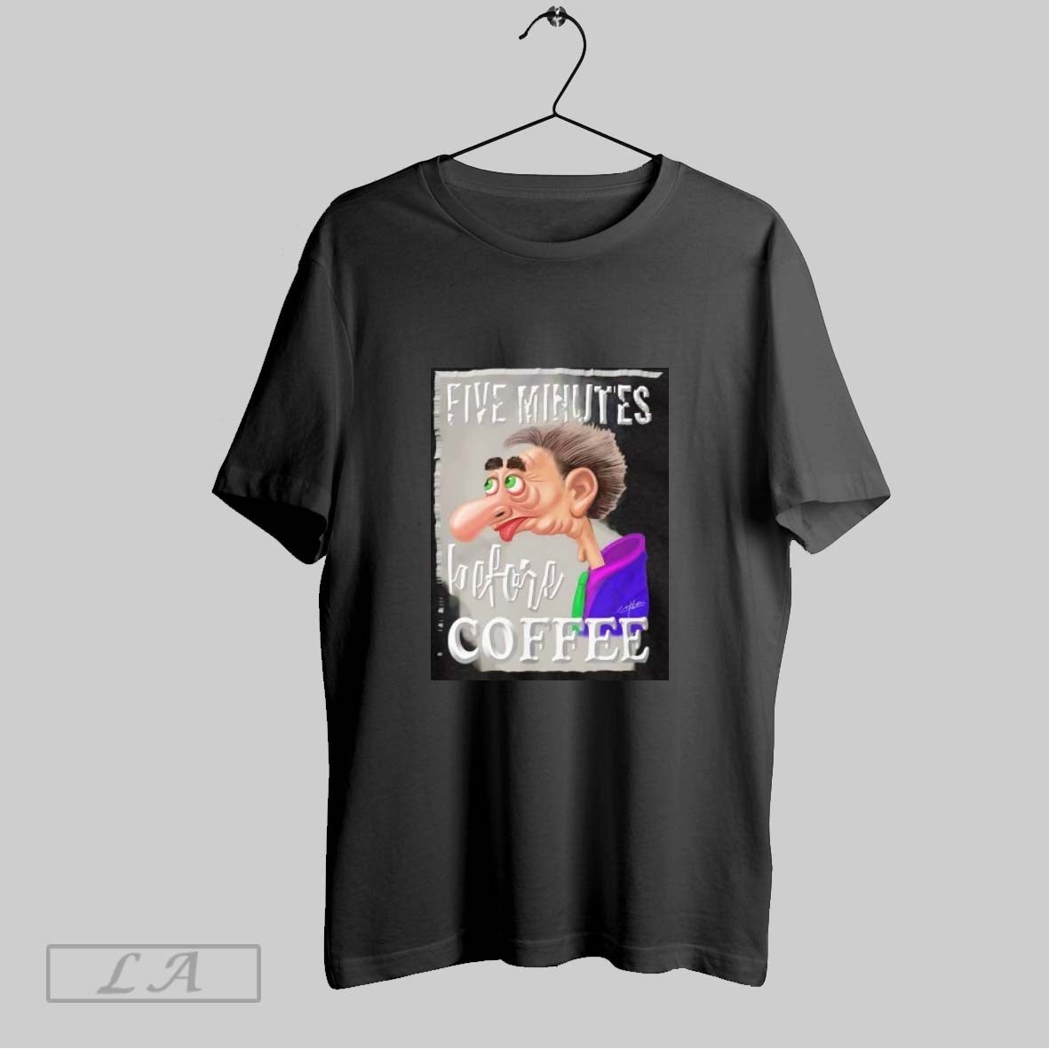 Original Five Minutes Before Coffee TShirt Trendy Collection