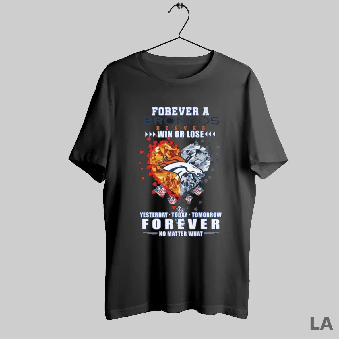 Original Forever Denver Broncos Win Or Lose Yesterday Today Tomorrow