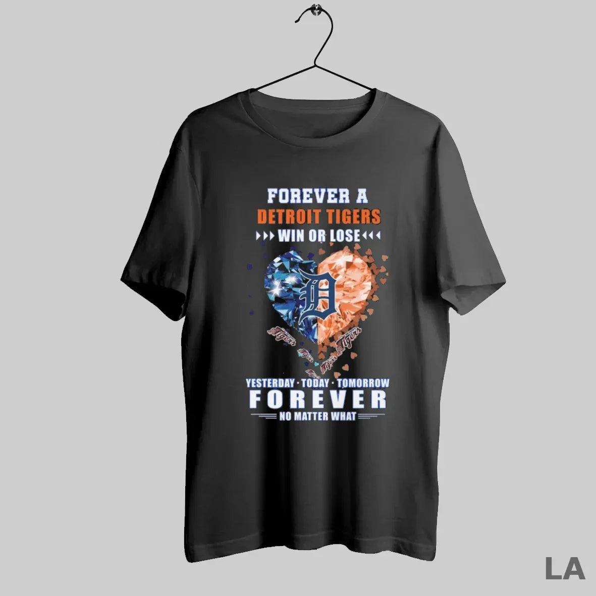 Original Forever Detroit Tigers Win Or Lose Yesterday Today Tomorrow