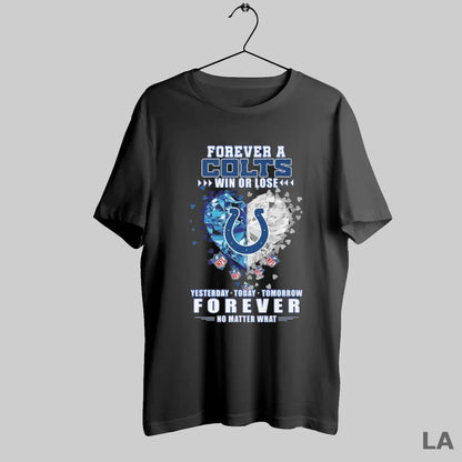 Original Forever Indianapolis Colts Win Or Lose Yesterday Today