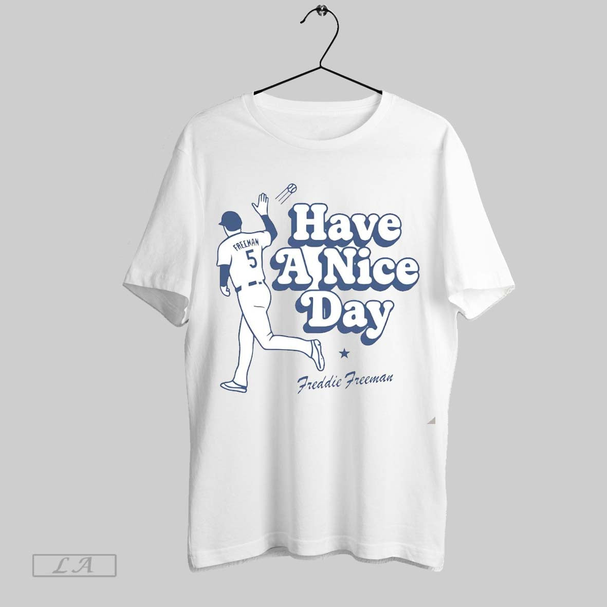 Original Freddie Freeman Have Nice Day Dodgers Shirt Designer Outfit