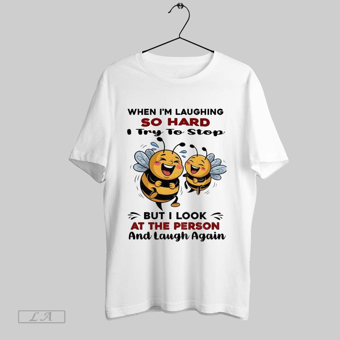Original Bee When Im Laughing So Hard I Try To Stop But I Sweatshirt