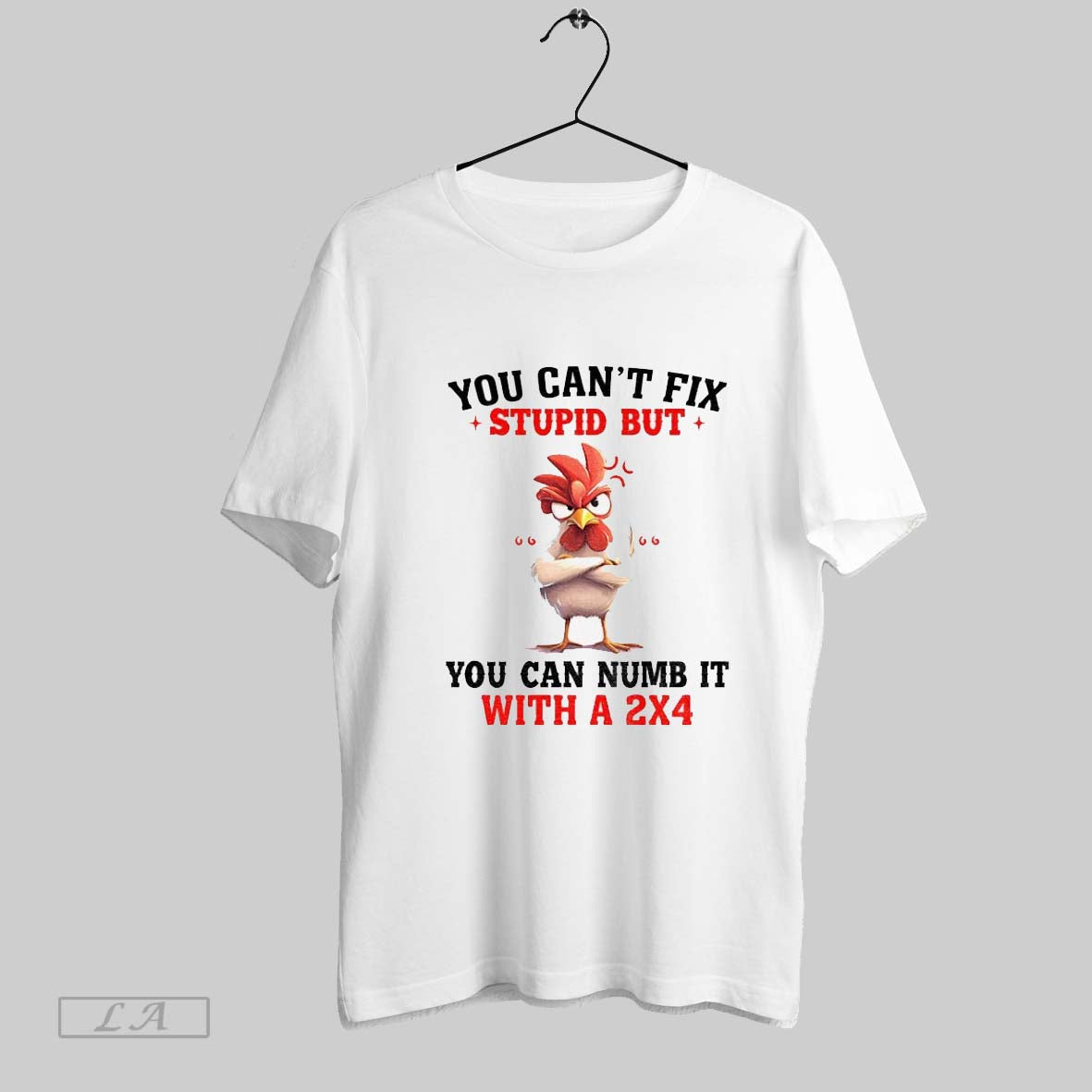 Original Chicken You Cant Fix Stupid But You Can Numb It 2X4 Hoodie