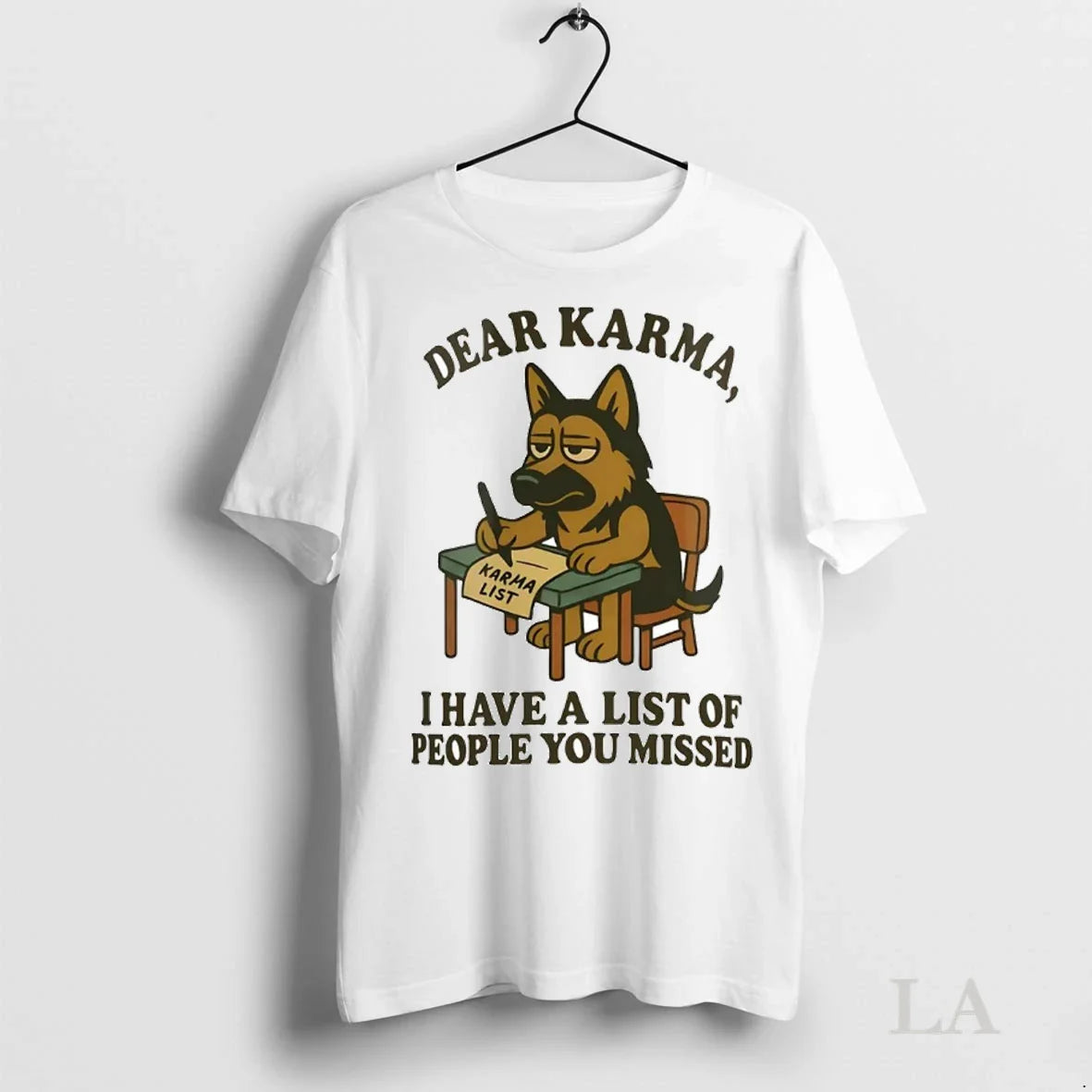 Original German Shepherd Dear Karma I Have List People You Missed