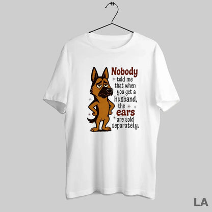 Original German Shepherd Nobody Told Me That When You Get Husband