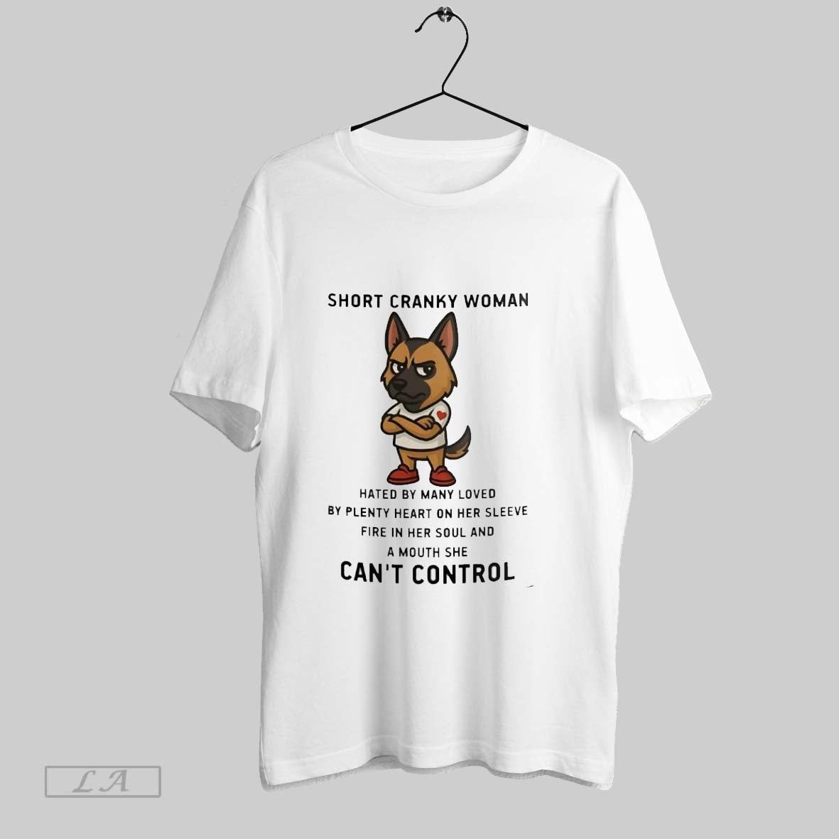 Original German Shepherd Short Cranky Mouth She Cant Control Shirt