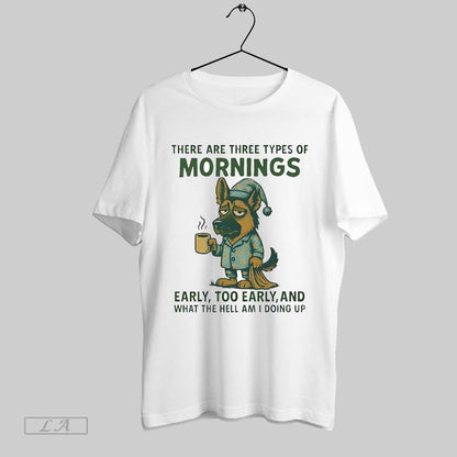 Original German Shepherd There Are Three Types Mornings Early Too