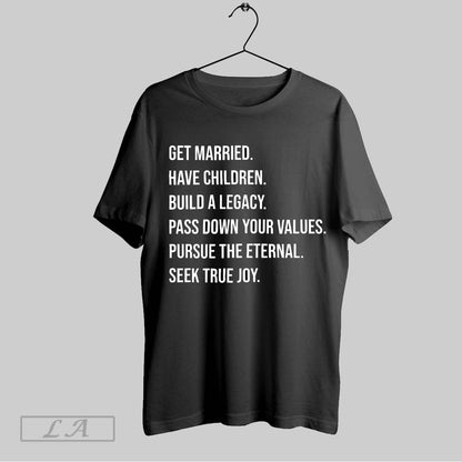 Original Get Married Have Children Build Legacy Sweatshirt Designer