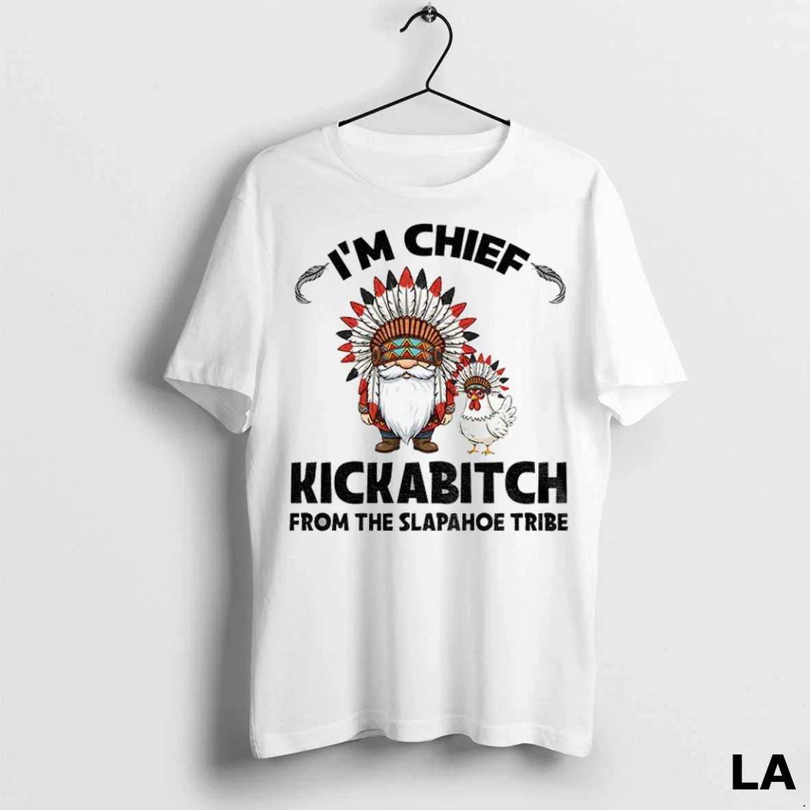 Original Gnome Chicken Native Im Chief Kickabitch From Slapahoe Tribe
