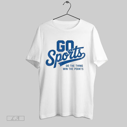 Original Go Sports Do Thing Win Points Long Sleeve Unique Merch