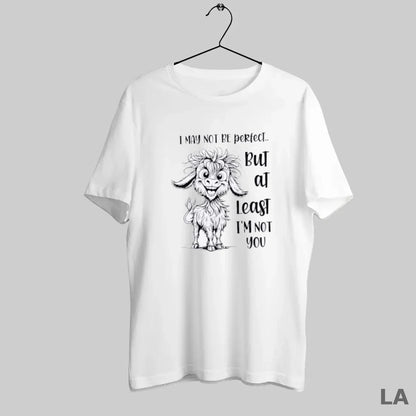 Original Goat I May Not Be But Least I Am Not You Tee Stylish Outfit