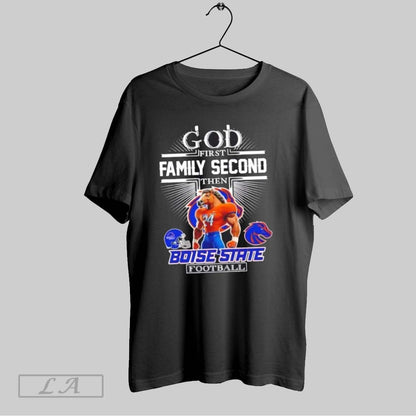Original God First Family Second Then Boise State Broncos Football