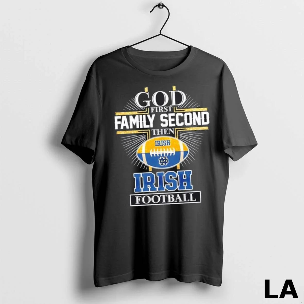 Original God First Family Second Then Notre Dame Fighting Irish