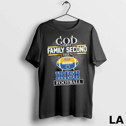 Original God First Family Second Then Notre Dame Fighting Irish