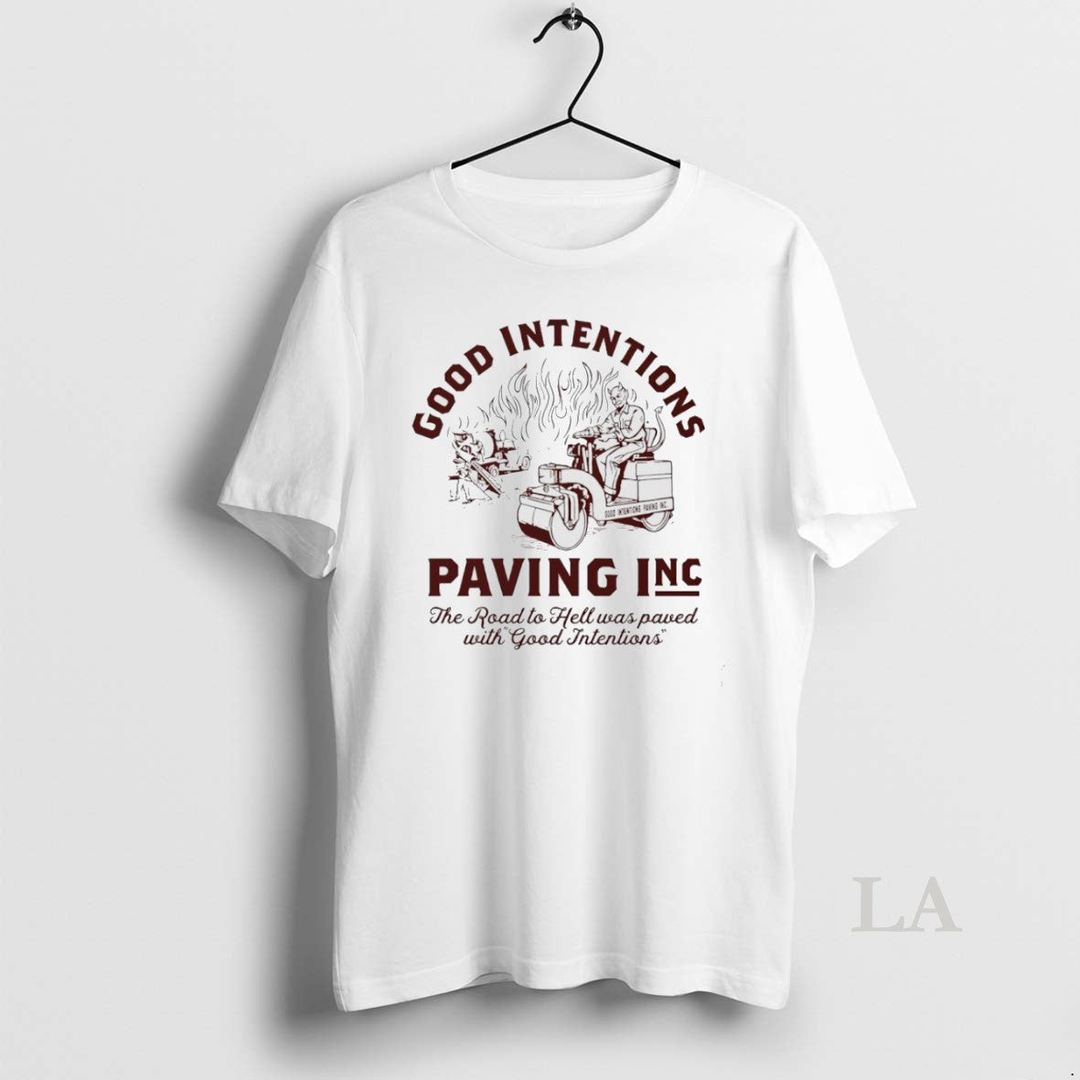 Original Good Intentions Paving Road To Hell Was Paved Good