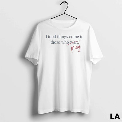 Original Good Things Come To Those Who Pray Ladies Tank Top Unique