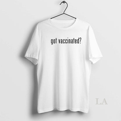Original Got Vaccinated Pro Science Tee Elegant Art