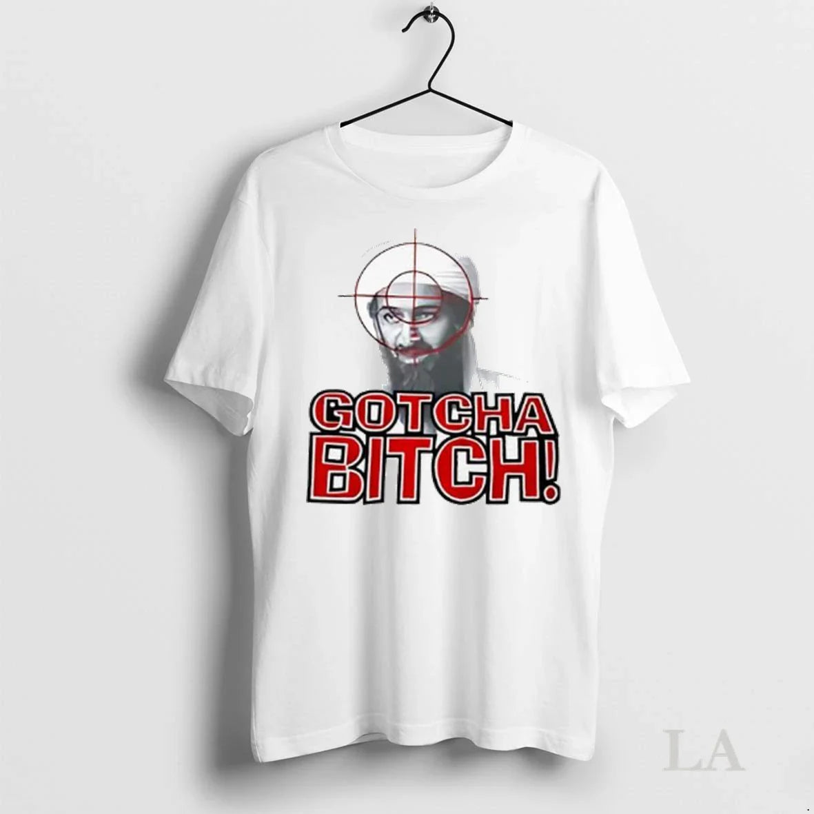 Original Gotcha Bitch Osama Bin Laden Ladies TShirt Classic Look