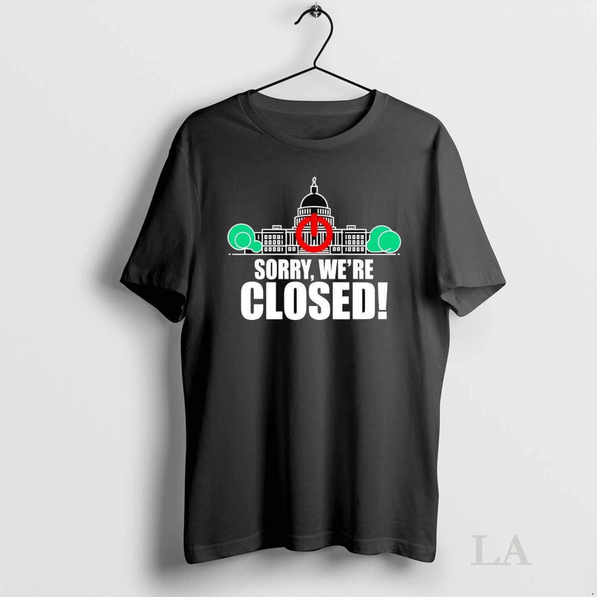 Original Government Shutdown Sorry Were Closed TShirt Authentic Style