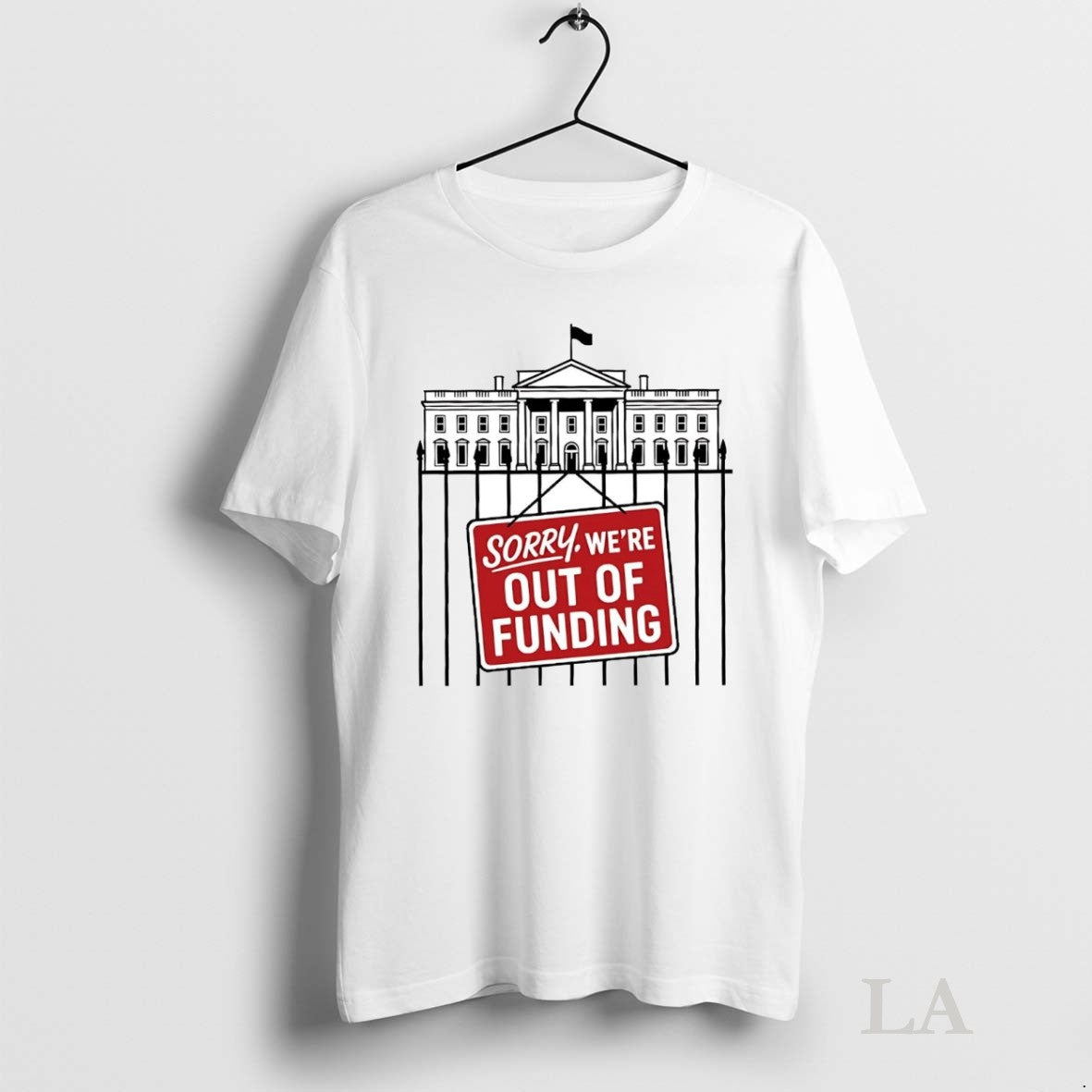 Original Government Shutdown Sorry Were Out Funding TShirt Elegant