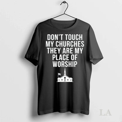 Original Grand Blanc Michigan Dont Touch My Churches They Are My