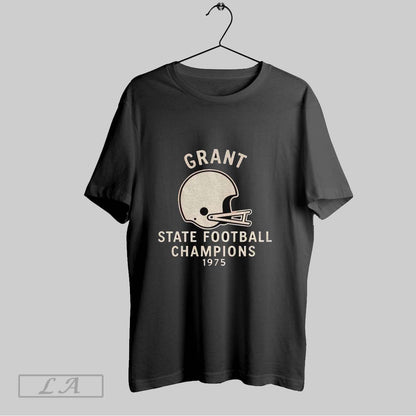 Original Grant State Football Champions Helmet Est 1975 TShirt Unique