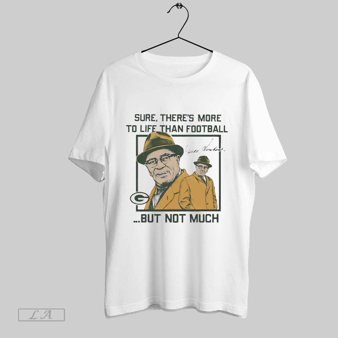 Original Green Bay Vince Lombardi Sure Theres More To Life Than