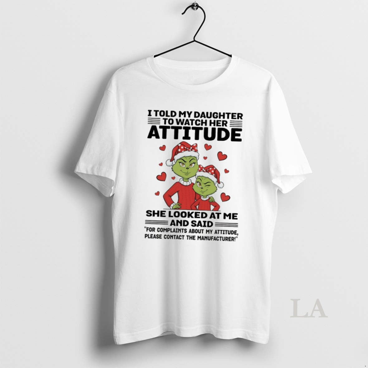 Original Grinch I Told My Daughter To Watch Her Attitude She Looked